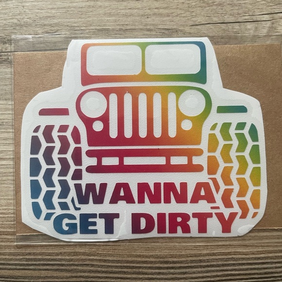 Rainbow Wanna Get Dirty Vinyl Decal - Picture 4 of 9